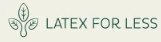 Latex For Less