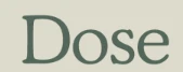 Dose
